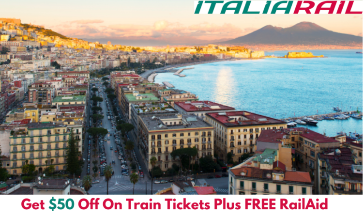 Italiarail $50 Off On Train Tickets Plus FREE RailAid